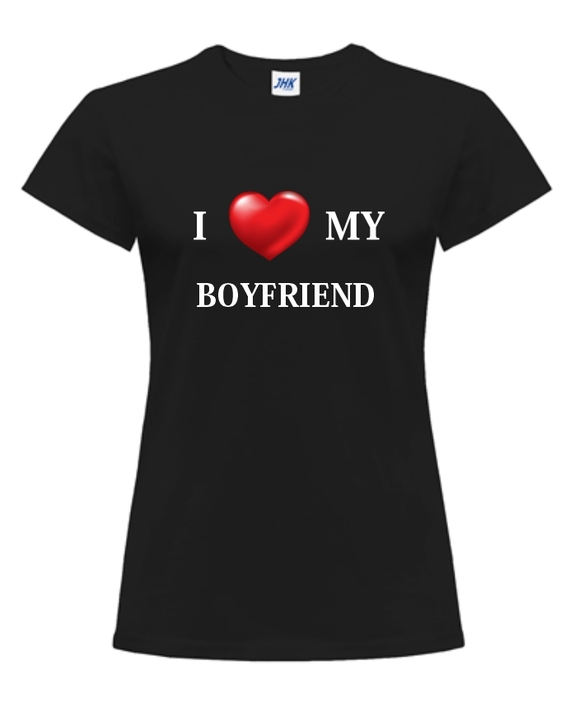 I Love My Boyfriend - Koszulka z nadrukiem damska