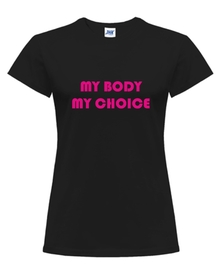 MY BODY MY CHOICE koszulka z nadrukiem damska